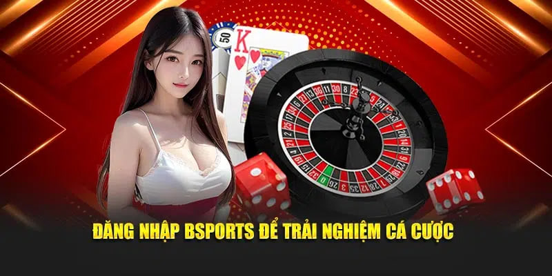 Hướng dẫn đăng nhập Bsports